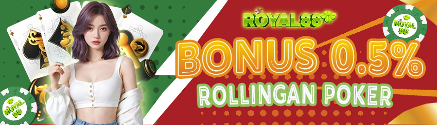 BONUS ROLLINGAN POKER 0,5% ROYAL88